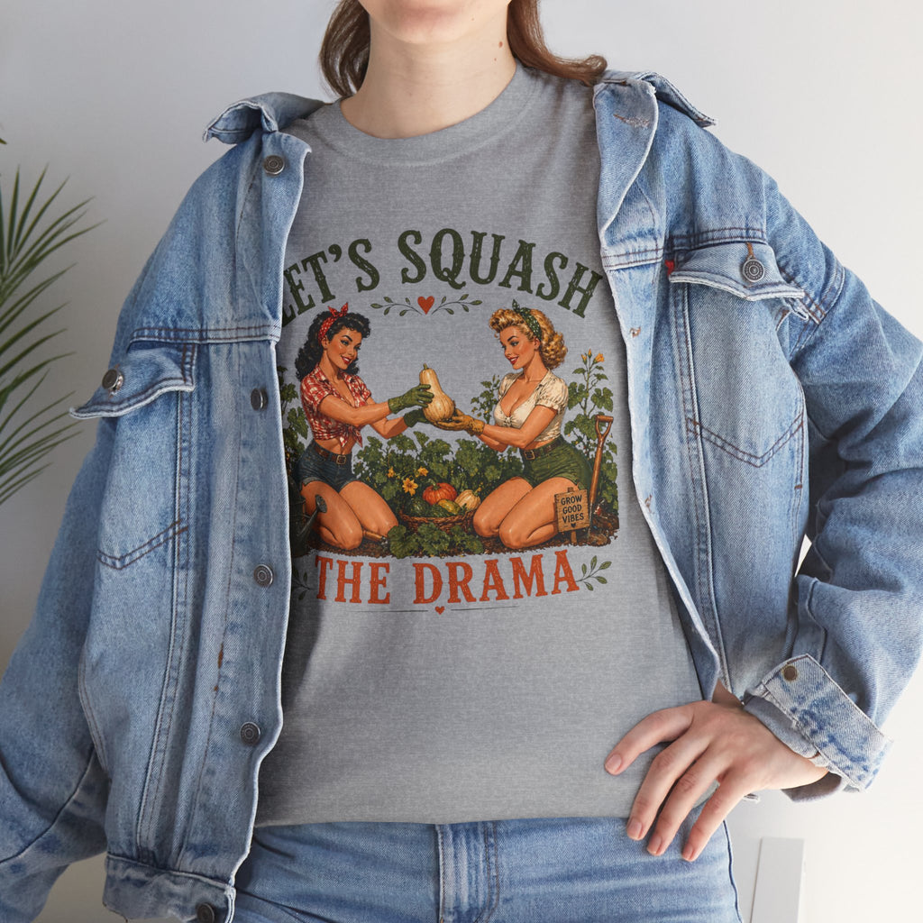 Let’s Squash the Drama Shirt