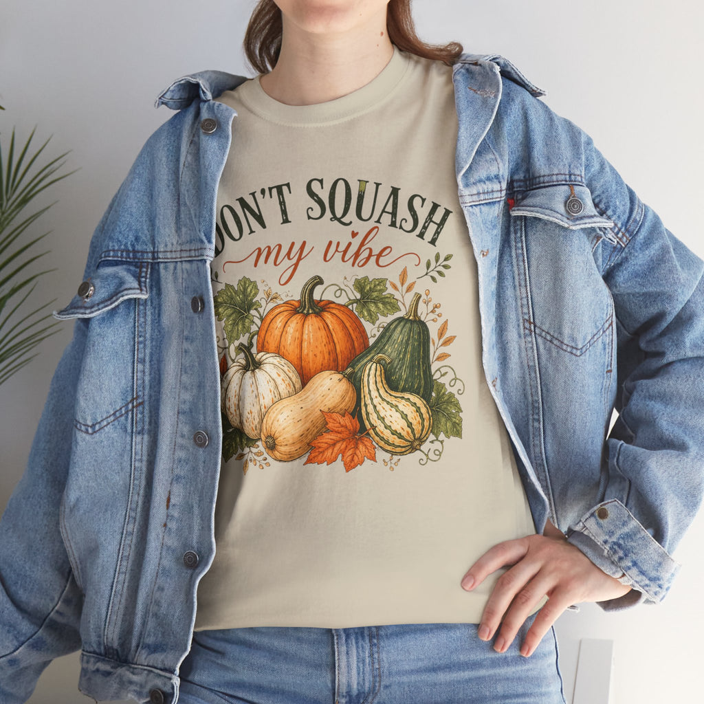 Don’t Squash My Vibe Shirt