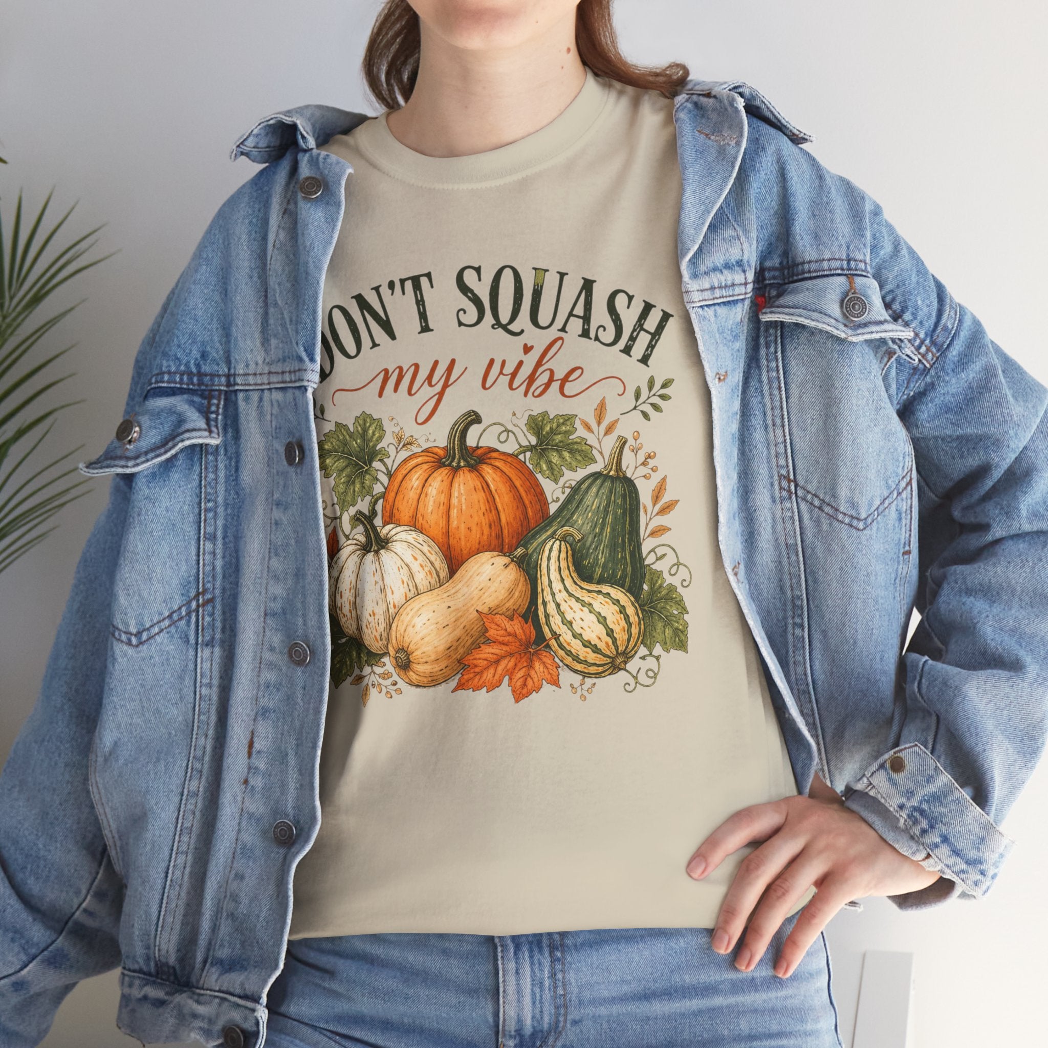 Don’t Squash My Vibe Shirt