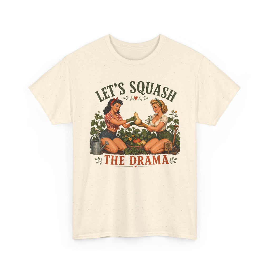 Let’s Squash the Drama Shirt
