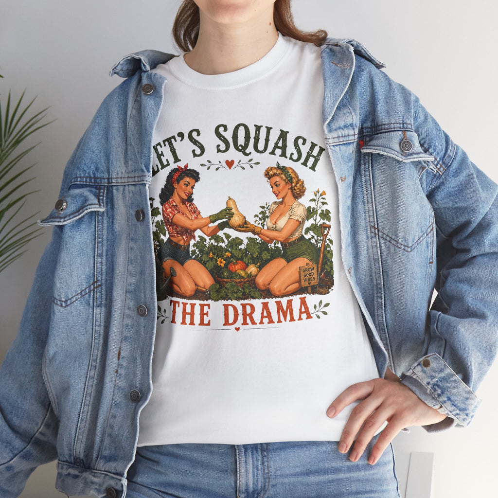 Let’s Squash the Drama Shirt