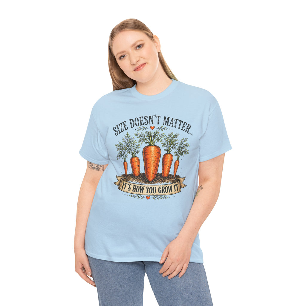 Size Doesn’t Matter It’s How You Grow It Shirt –