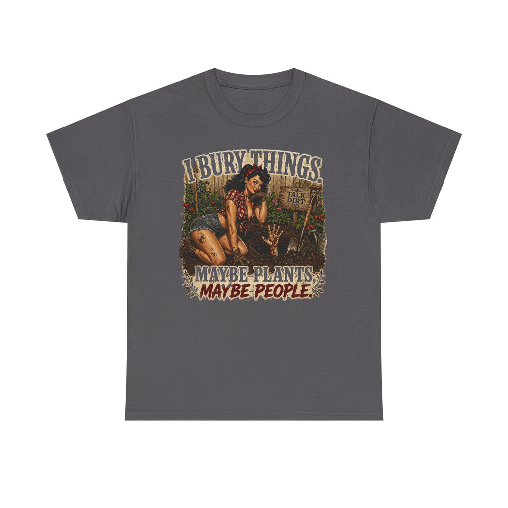 I Bury Things Shirt