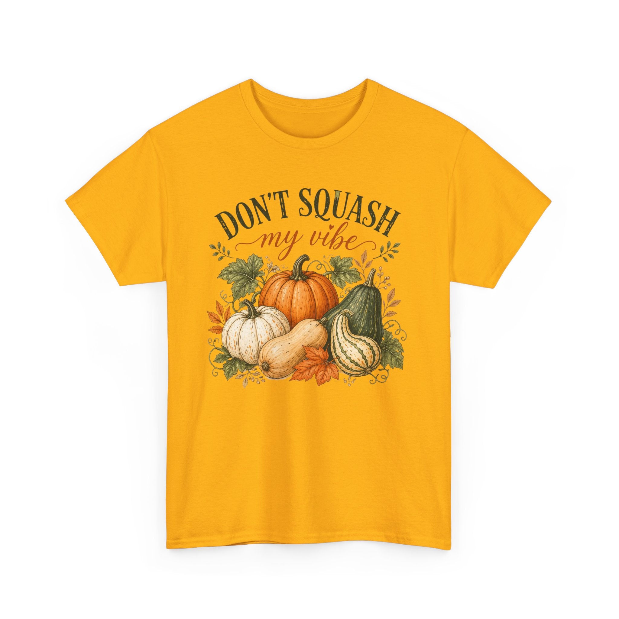 Don’t Squash My Vibe Shirt