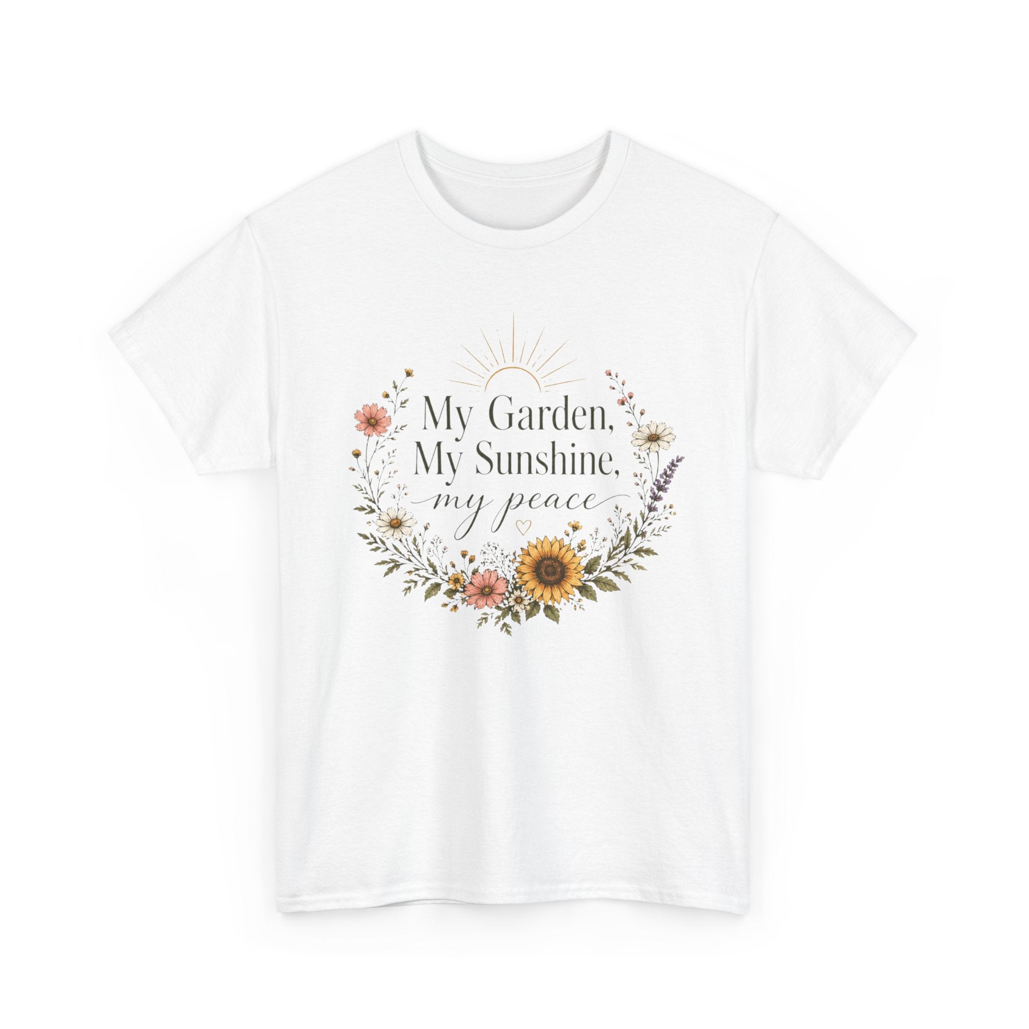 My Garden My Sunshine My Peace Shirt
