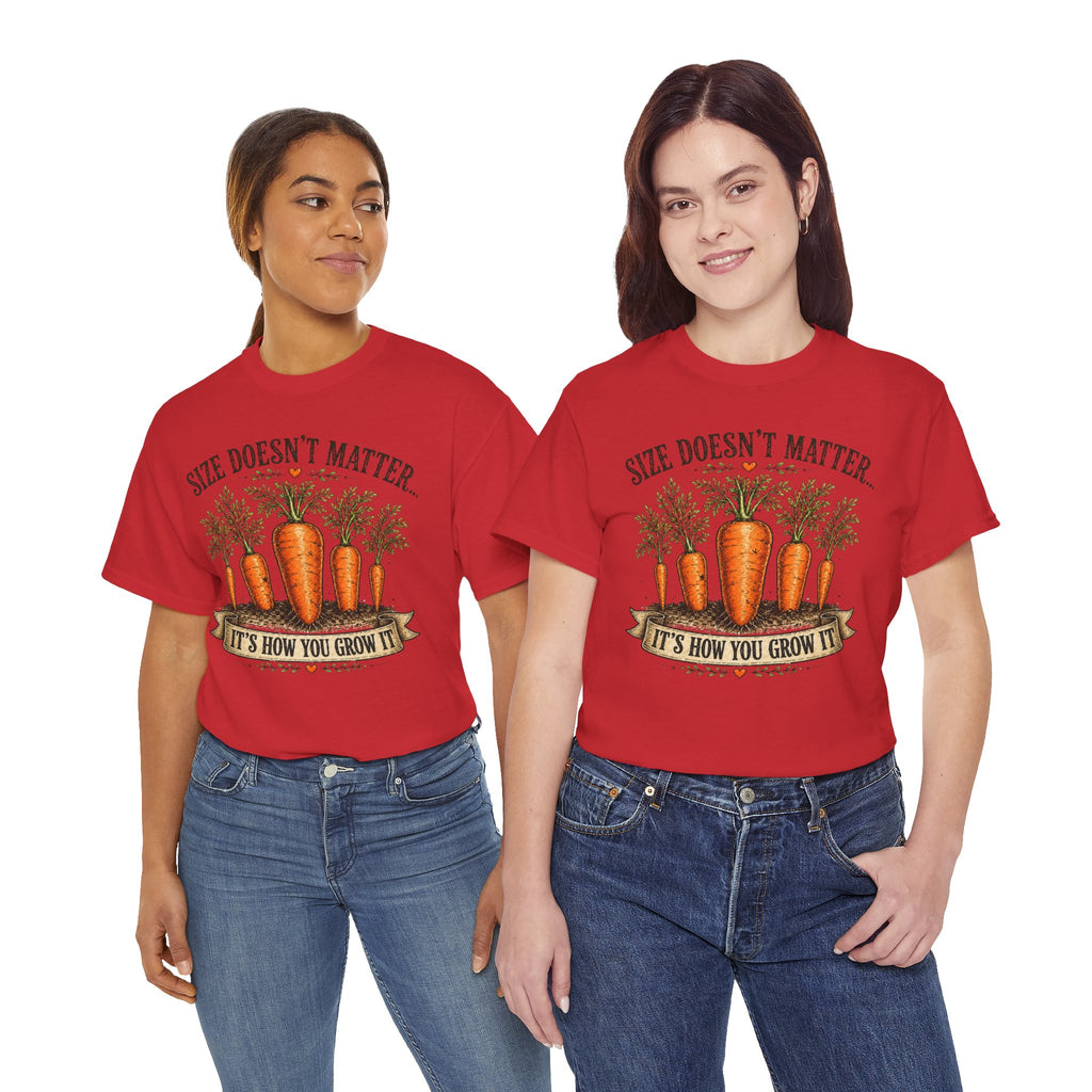 Size Doesn’t Matter It’s How You Grow It Shirt –