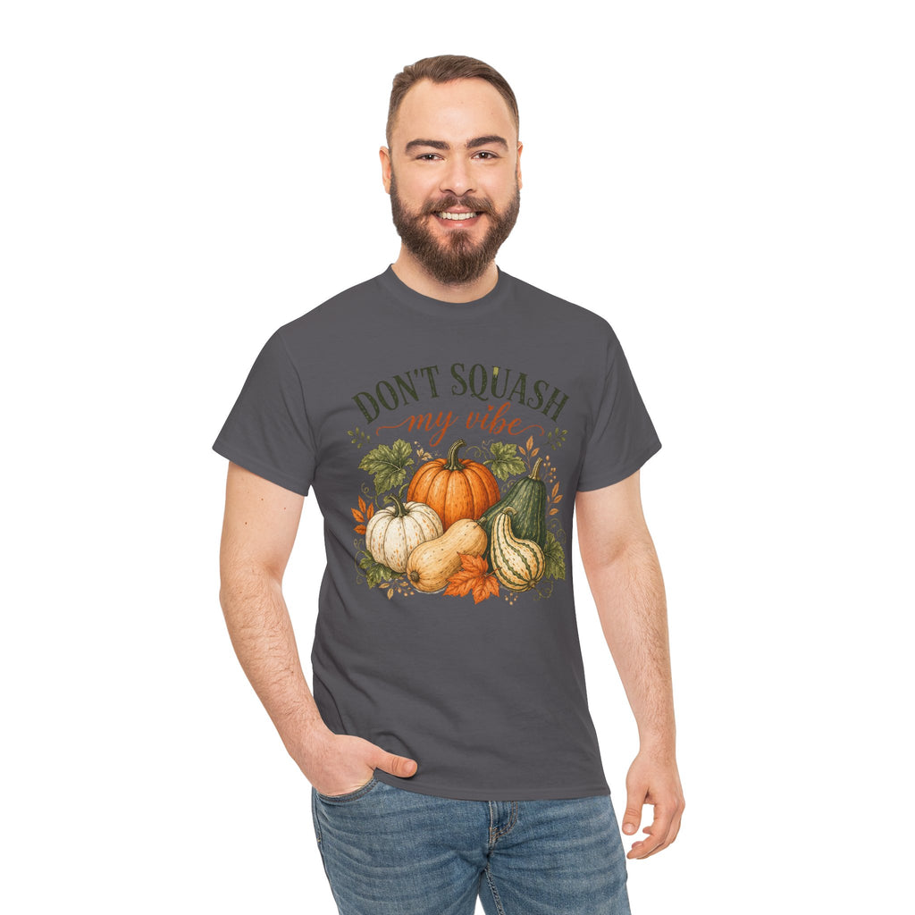 Don’t Squash My Vibe Shirt