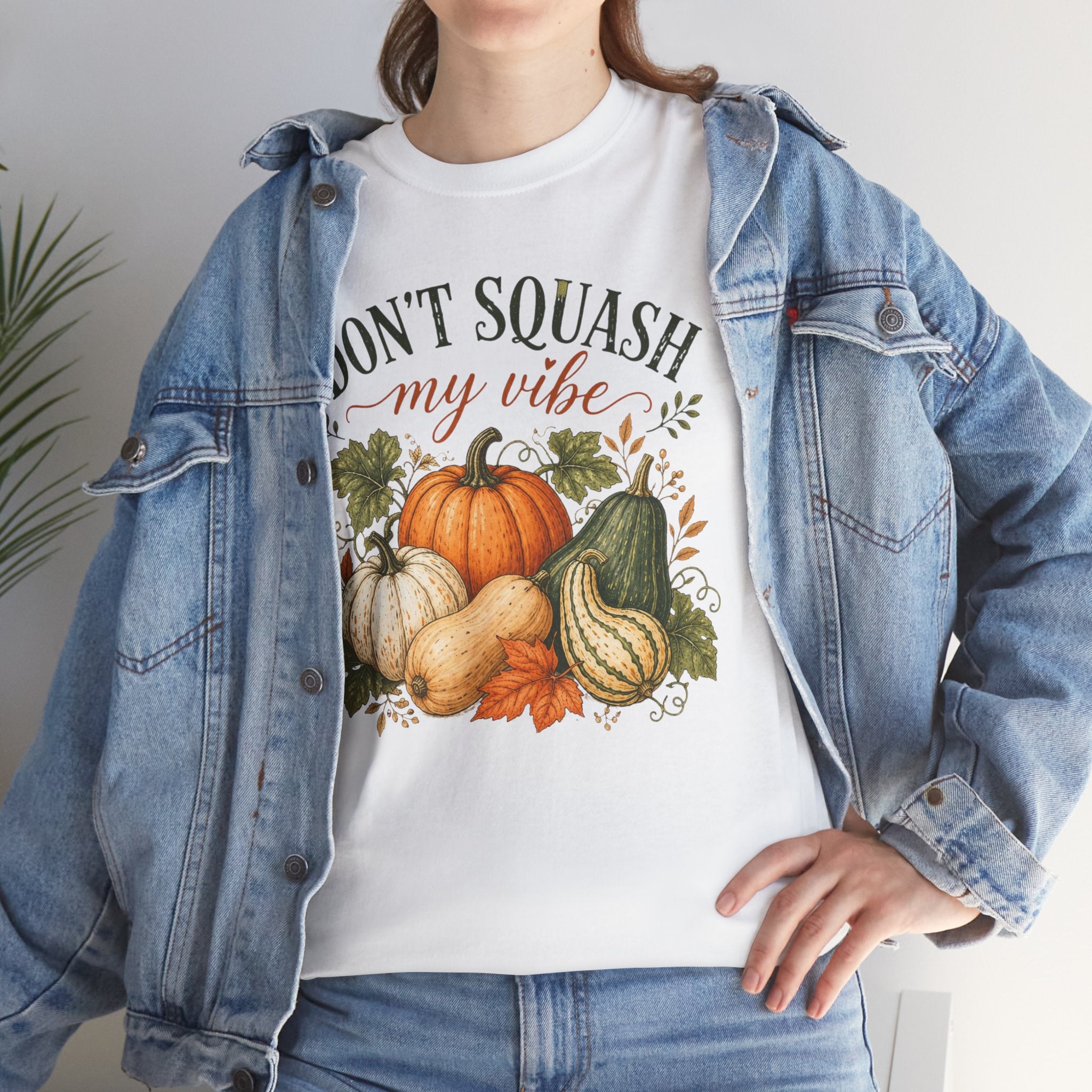 Don’t Squash My Vibe Shirt