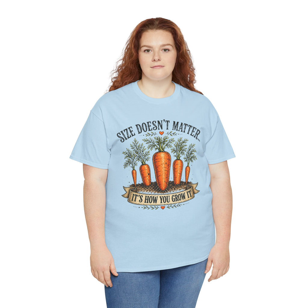 Size Doesn’t Matter It’s How You Grow It Shirt –
