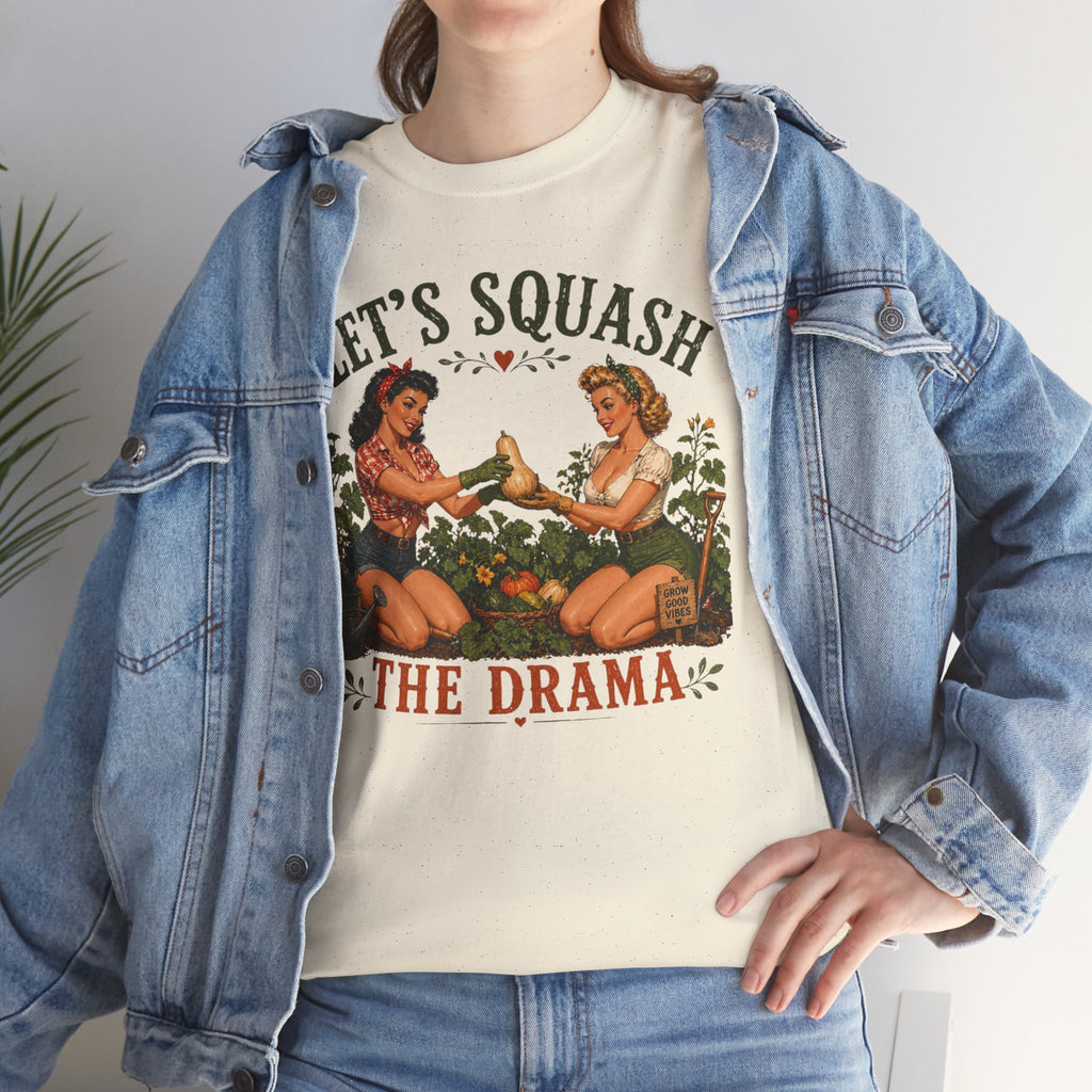Let’s Squash the Drama Shirt