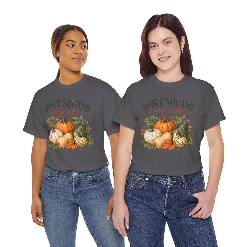 Don’t Squash My Vibe Shirt