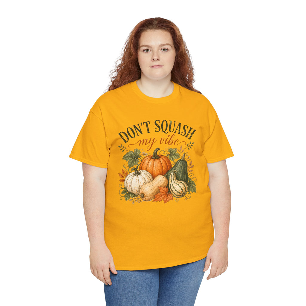 Don’t Squash My Vibe Shirt