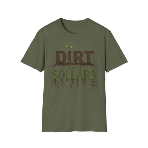 Dirt Over Dollars Shirt