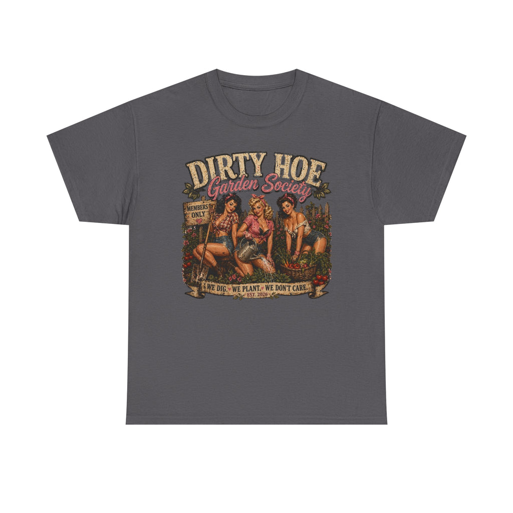 Dirty Hoe Garden Society Shirt