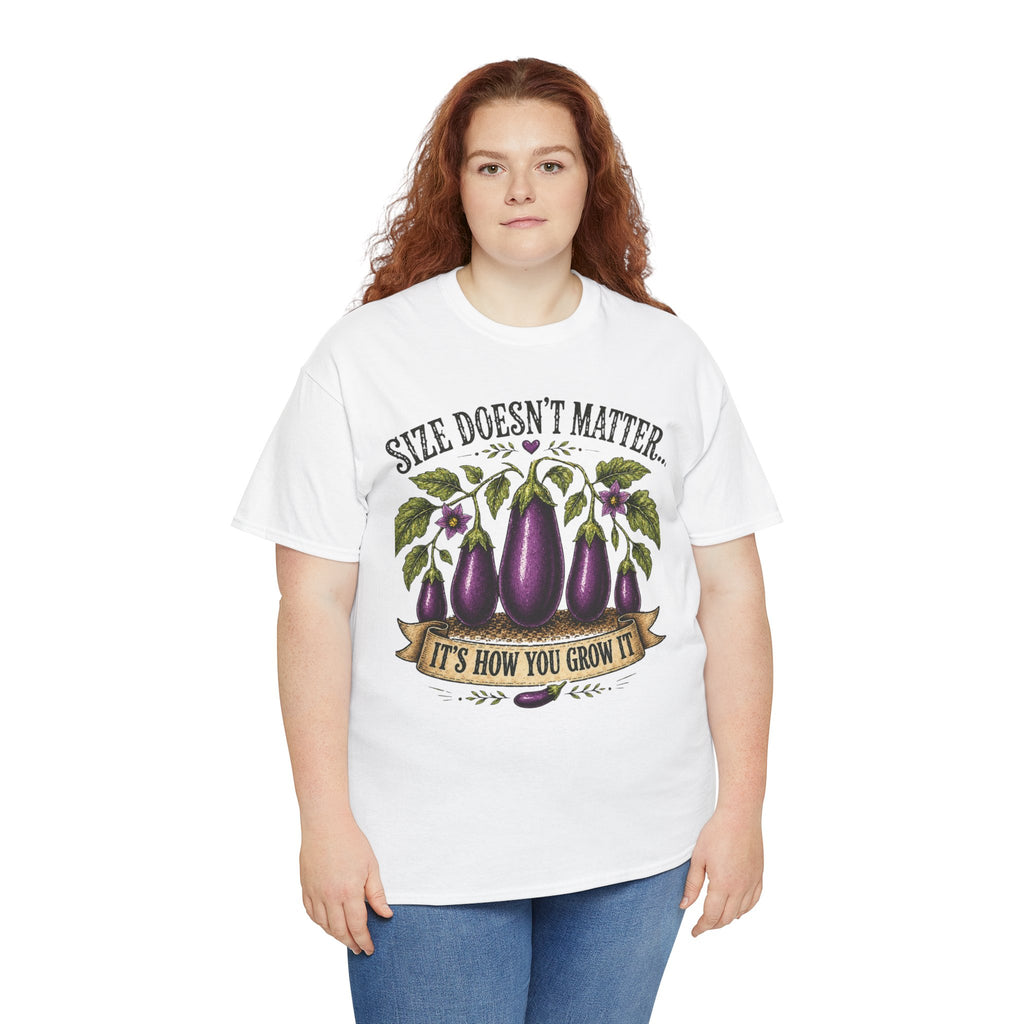 Size Doesn’t Matter It’s How You Grow It Shirt