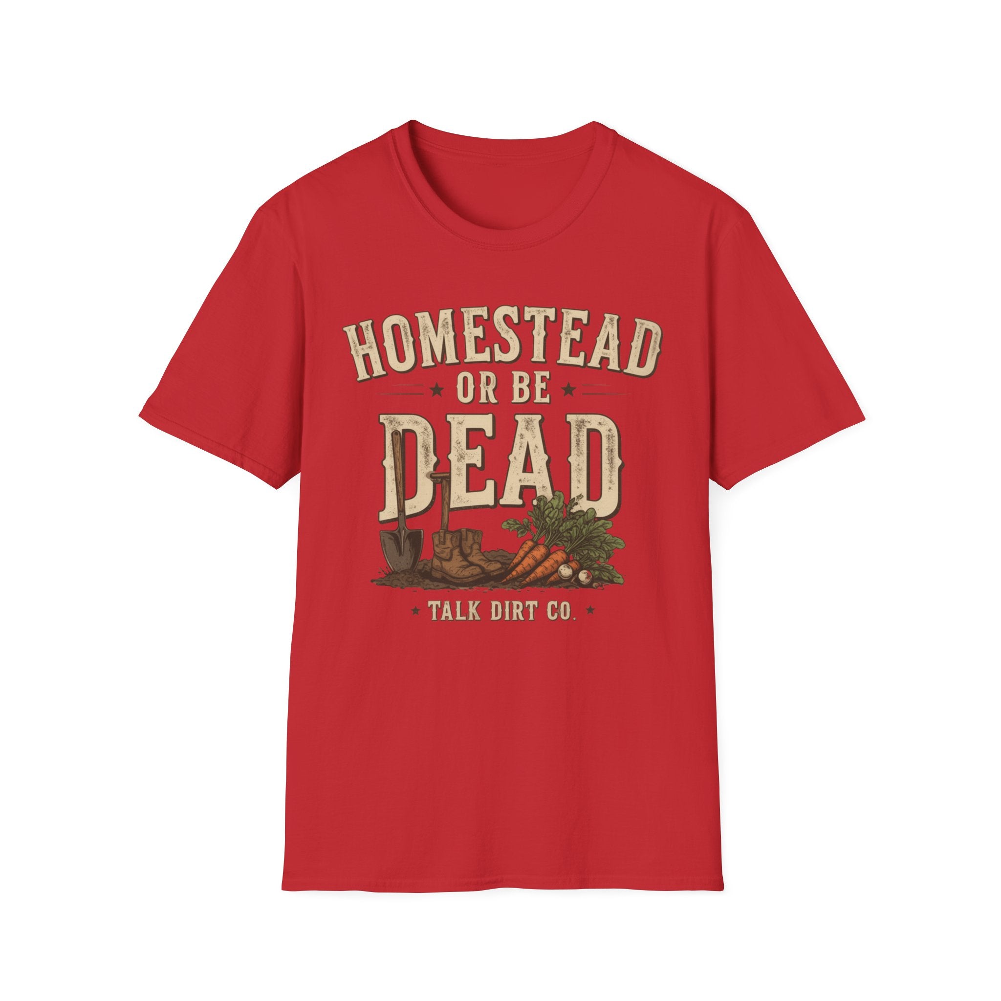 Homestead or Be Dead Shirt