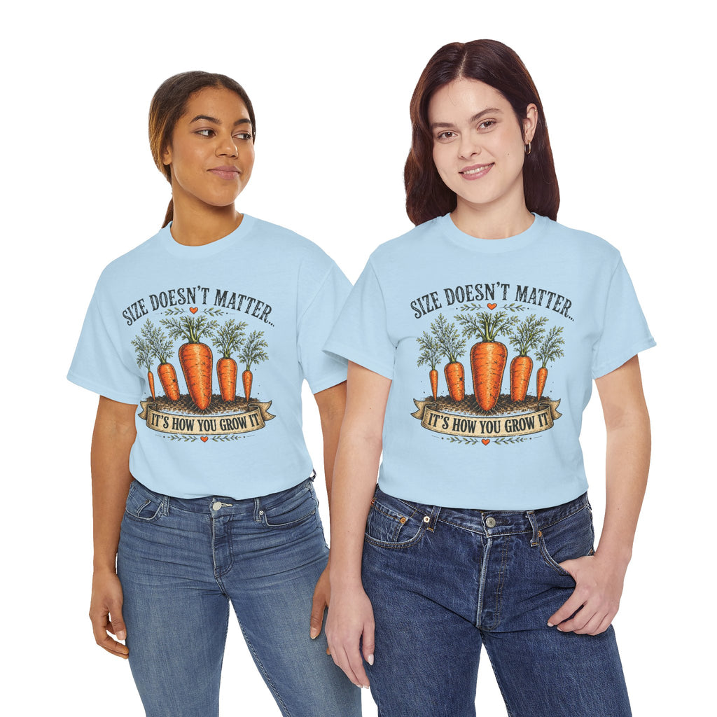 Size Doesn’t Matter It’s How You Grow It Shirt –