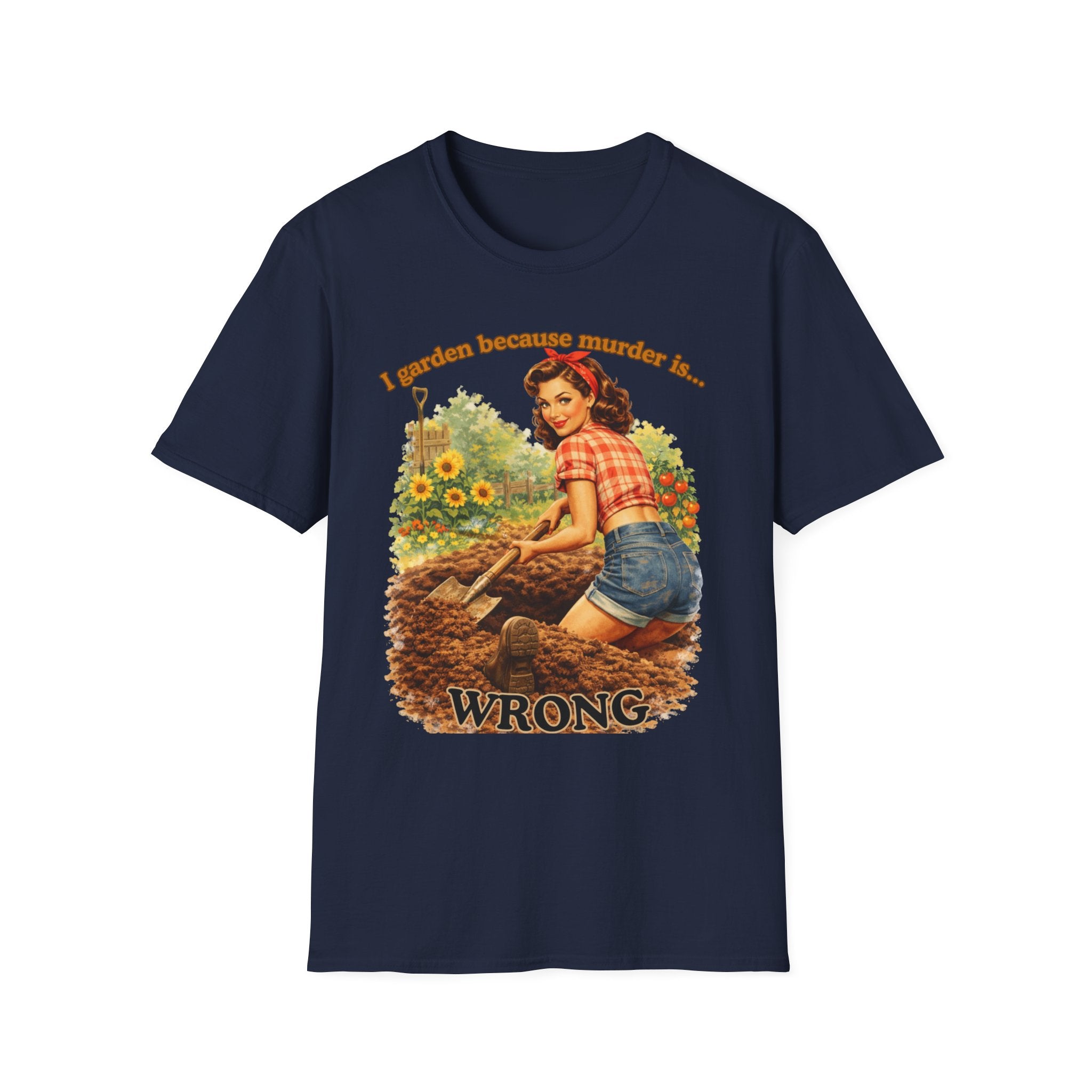 I Garden Because Murder Is Wrong – Funny Gardener Shirt | Vintage Pin Up Garden Tee