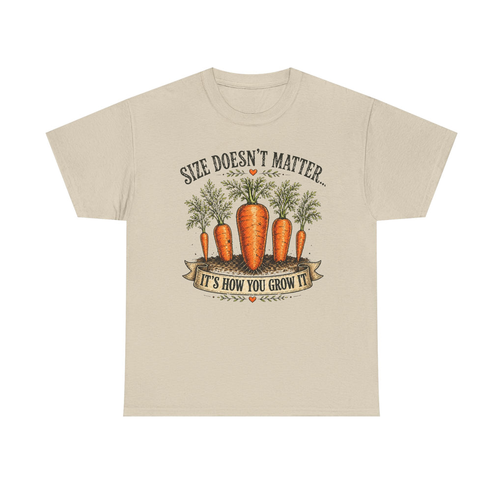 Size Doesn’t Matter It’s How You Grow It Shirt –