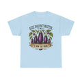 Size Doesn’t Matter It’s How You Grow It Shirt