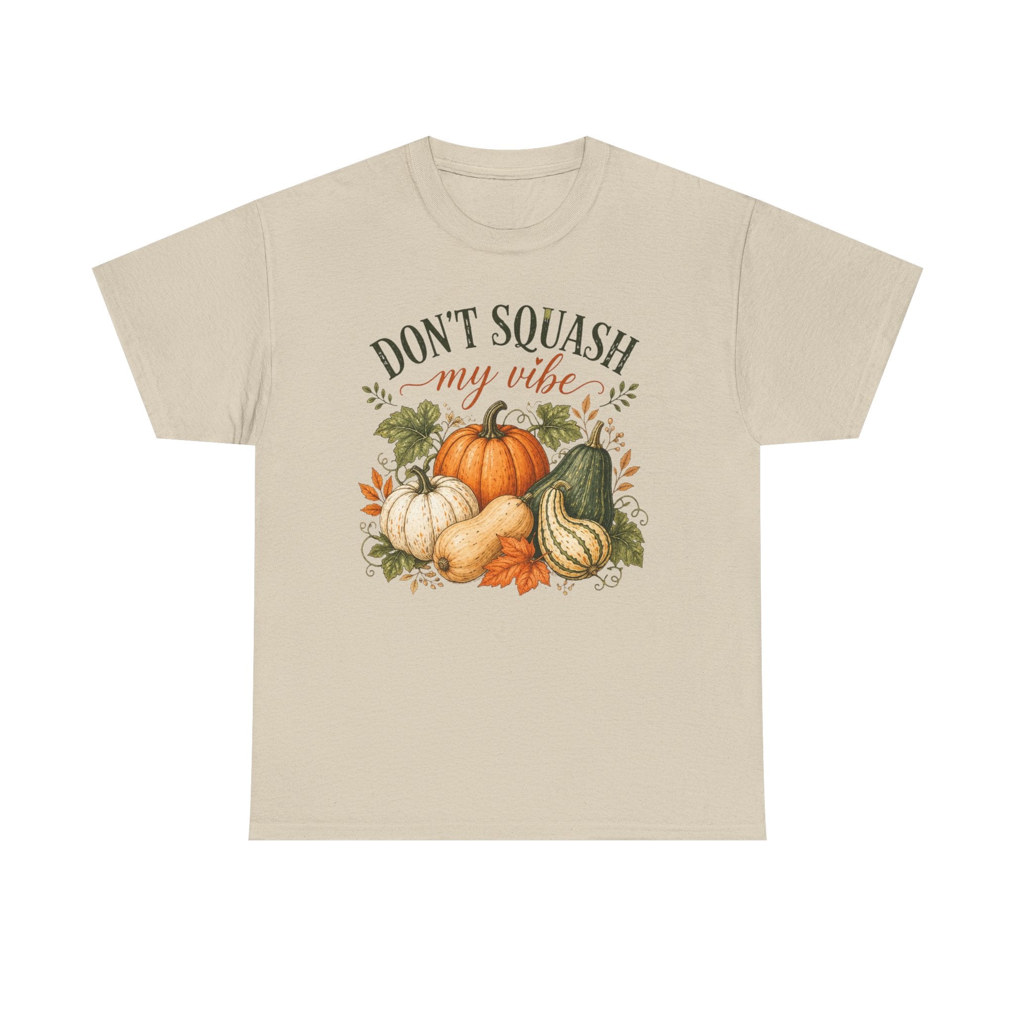 Don’t Squash My Vibe Shirt