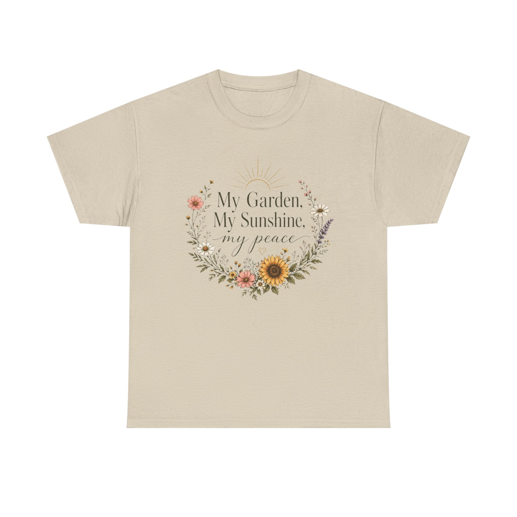 My Garden My Sunshine My Peace Shirt