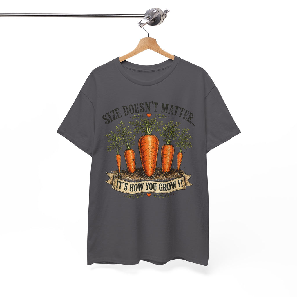 Size Doesn’t Matter It’s How You Grow It Shirt –