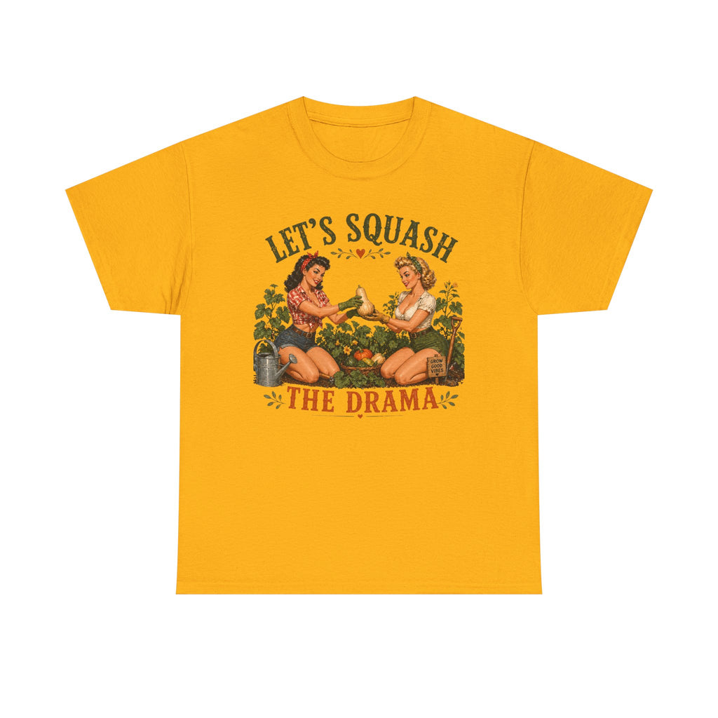 Let’s Squash the Drama Shirt