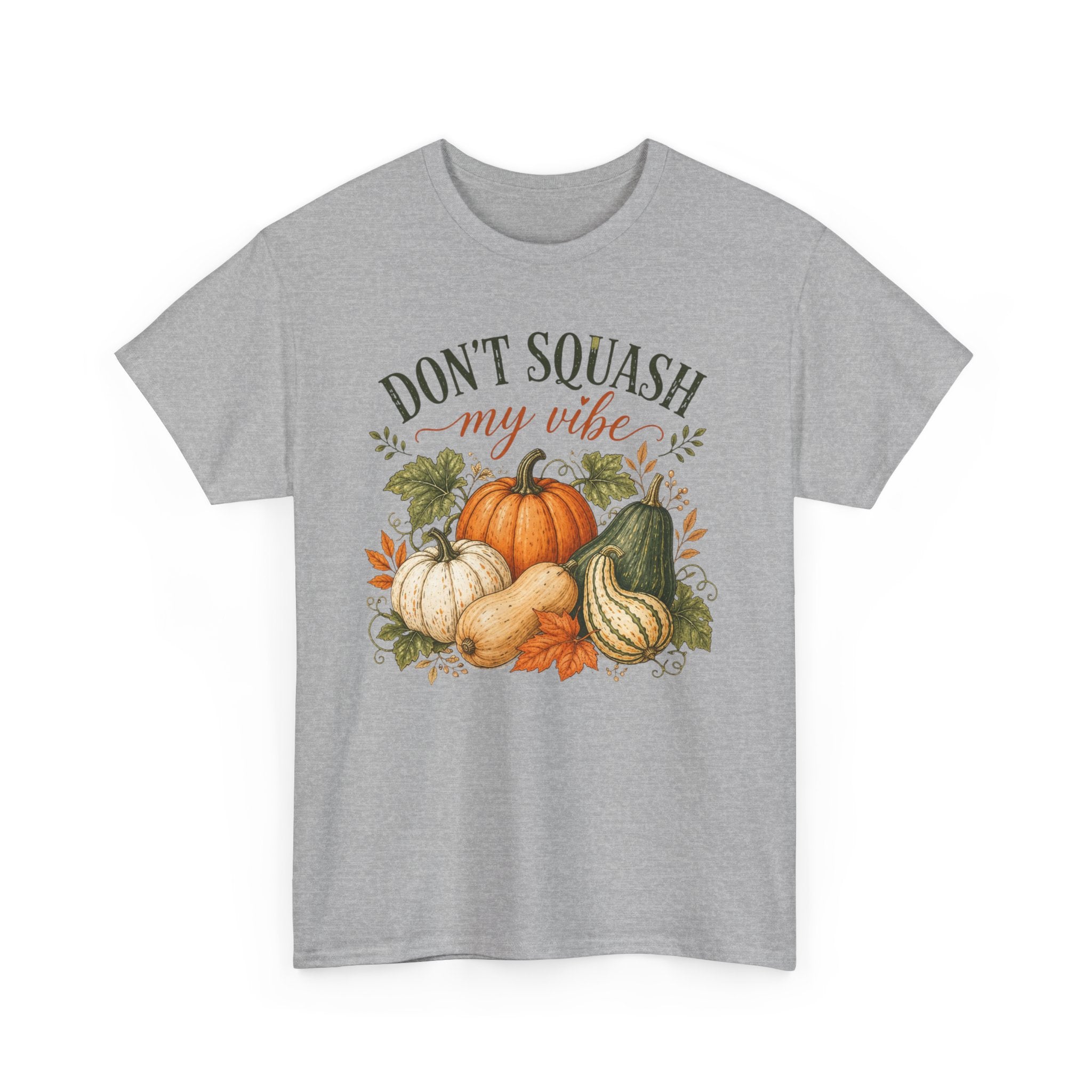 Don’t Squash My Vibe Shirt