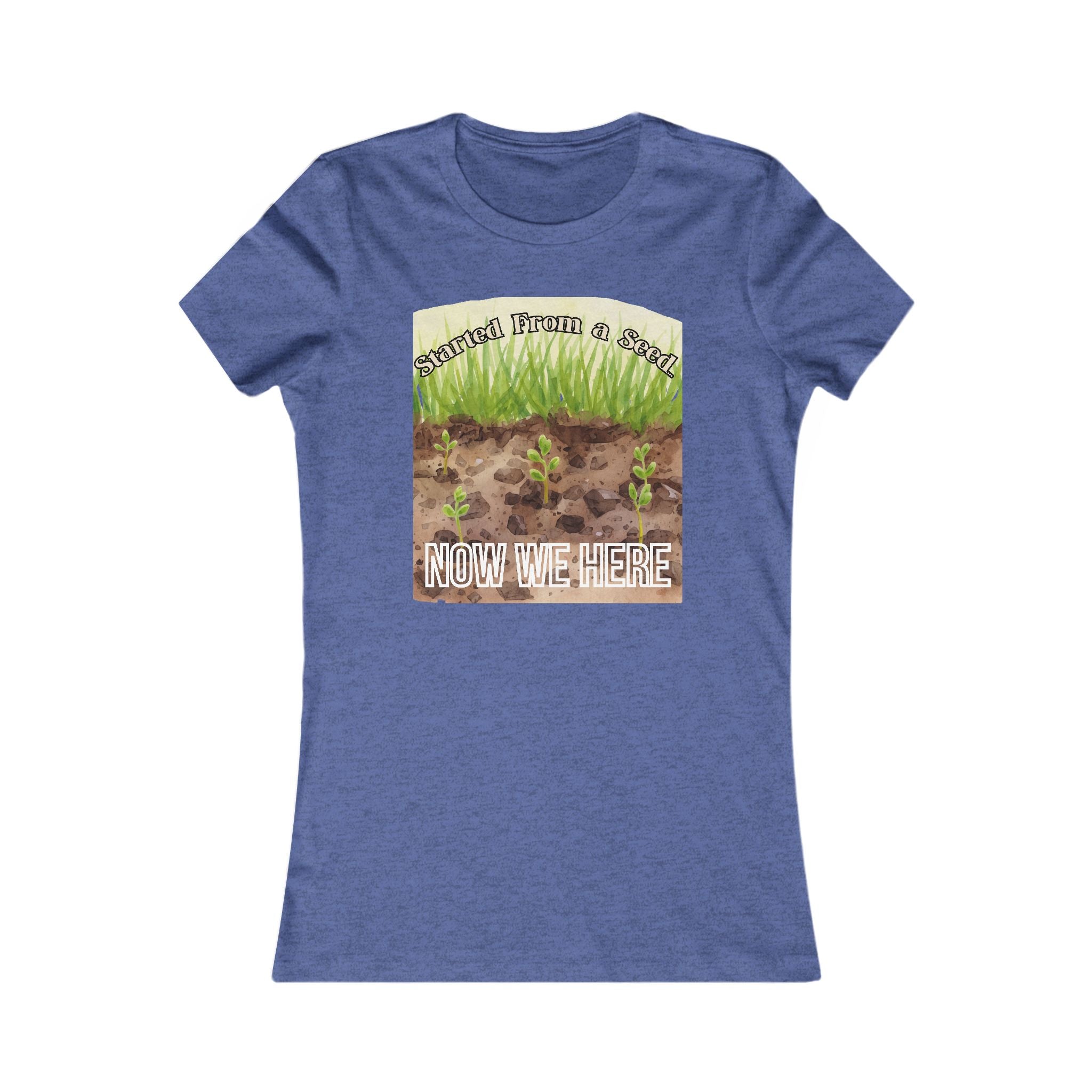 Started From a Seed Now We Here Shirt – Funny Gardening Tee – Plant Lover Gift – Homestead Shirt