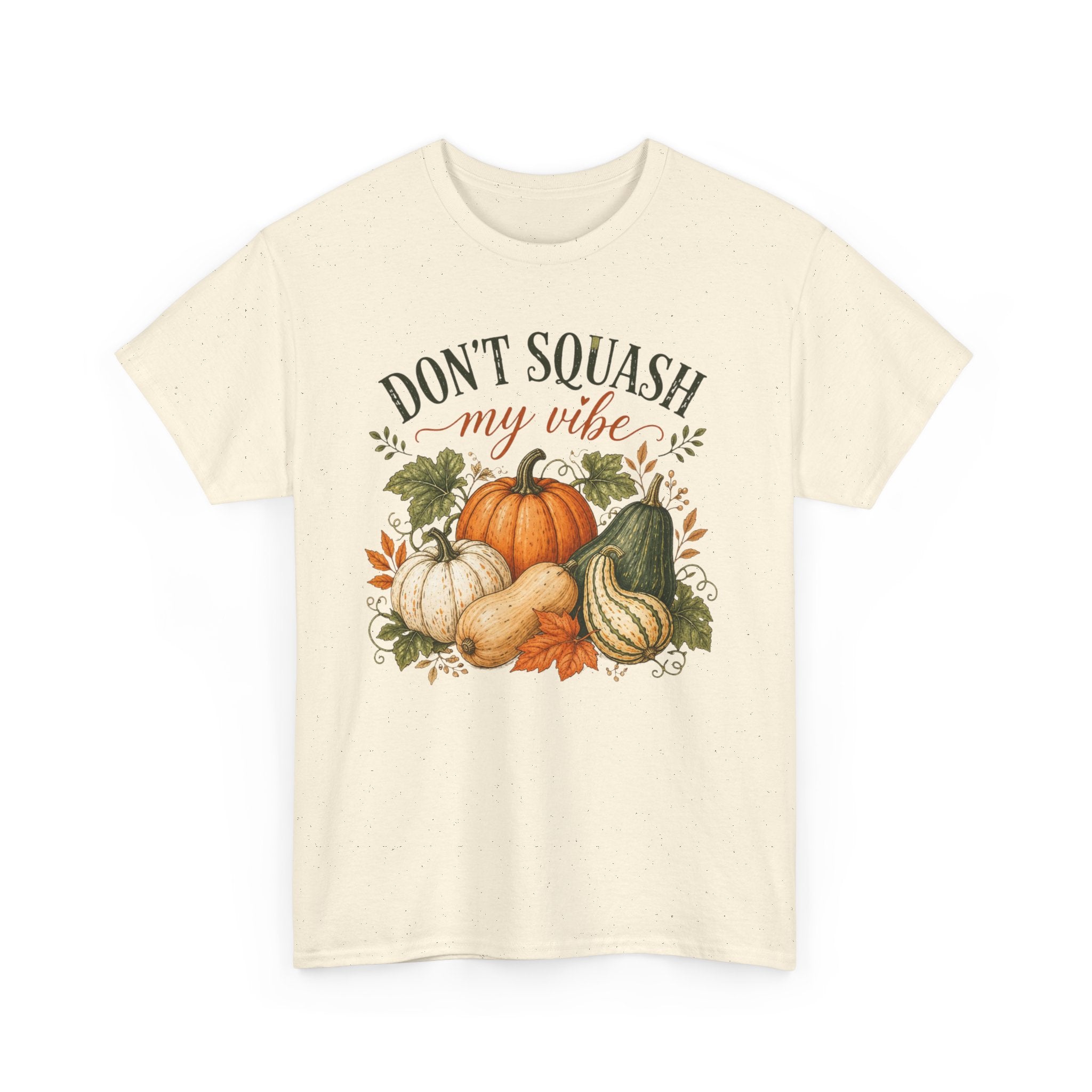 Don’t Squash My Vibe Shirt