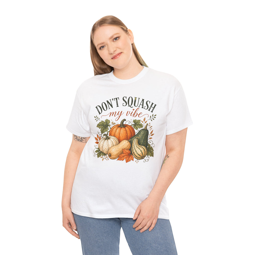 Don’t Squash My Vibe Shirt
