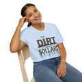 Dirt Over Dollars Shirt