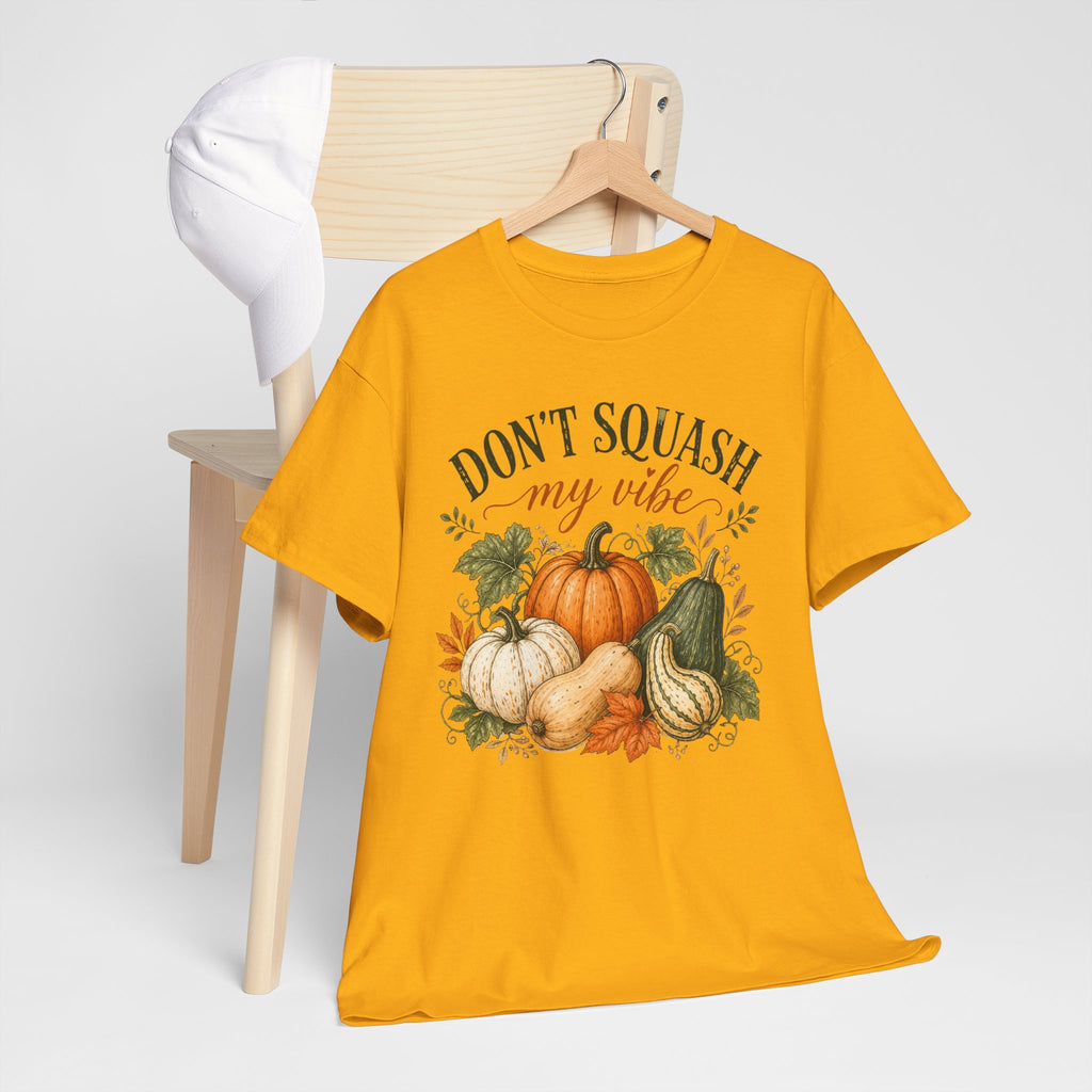 Don’t Squash My Vibe Shirt