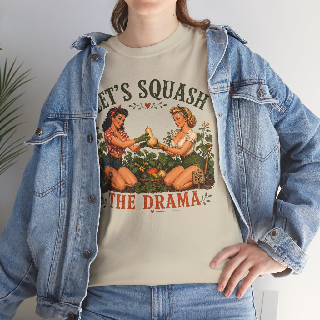 Let’s Squash the Drama Shirt