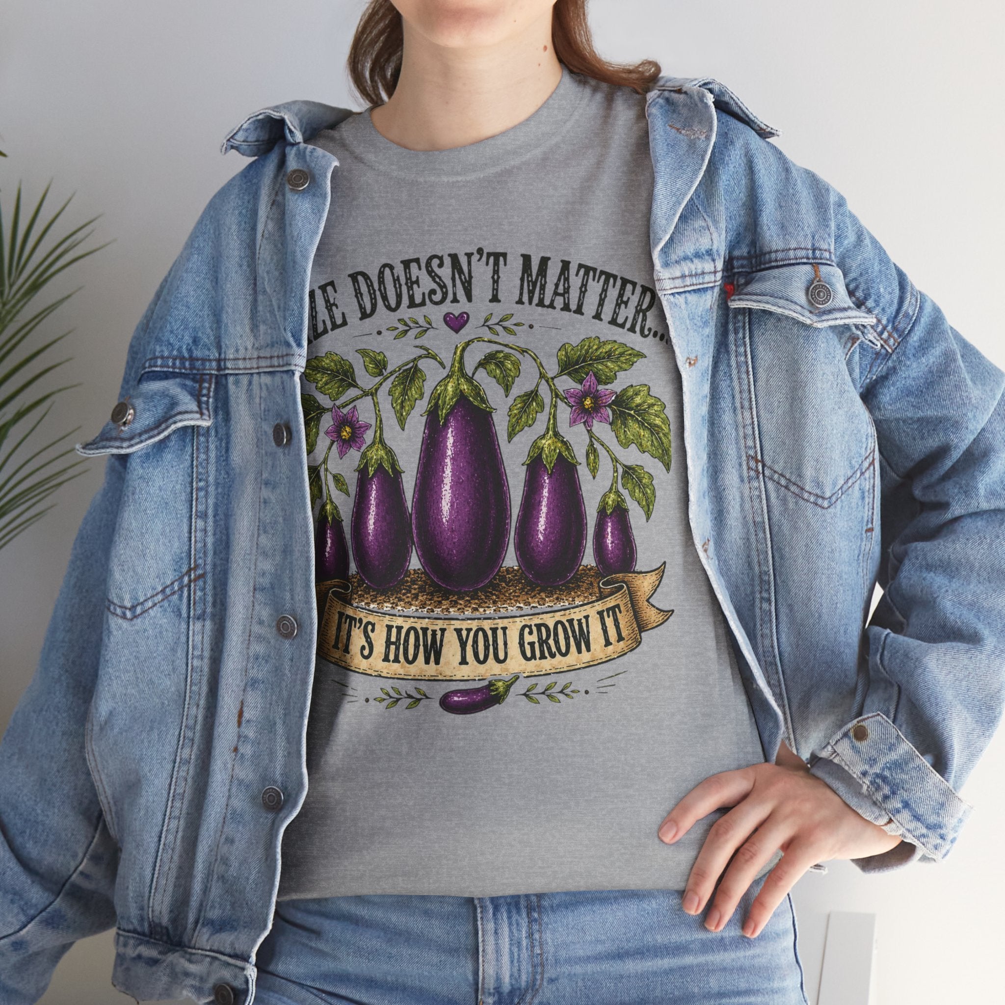 Size Doesn’t Matter It’s How You Grow It Shirt