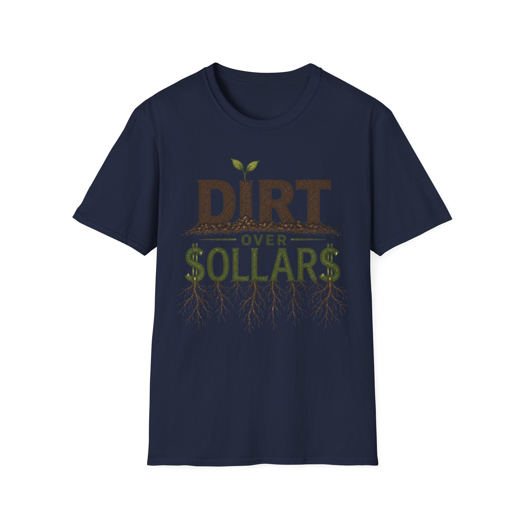 Dirt Over Dollars Shirt