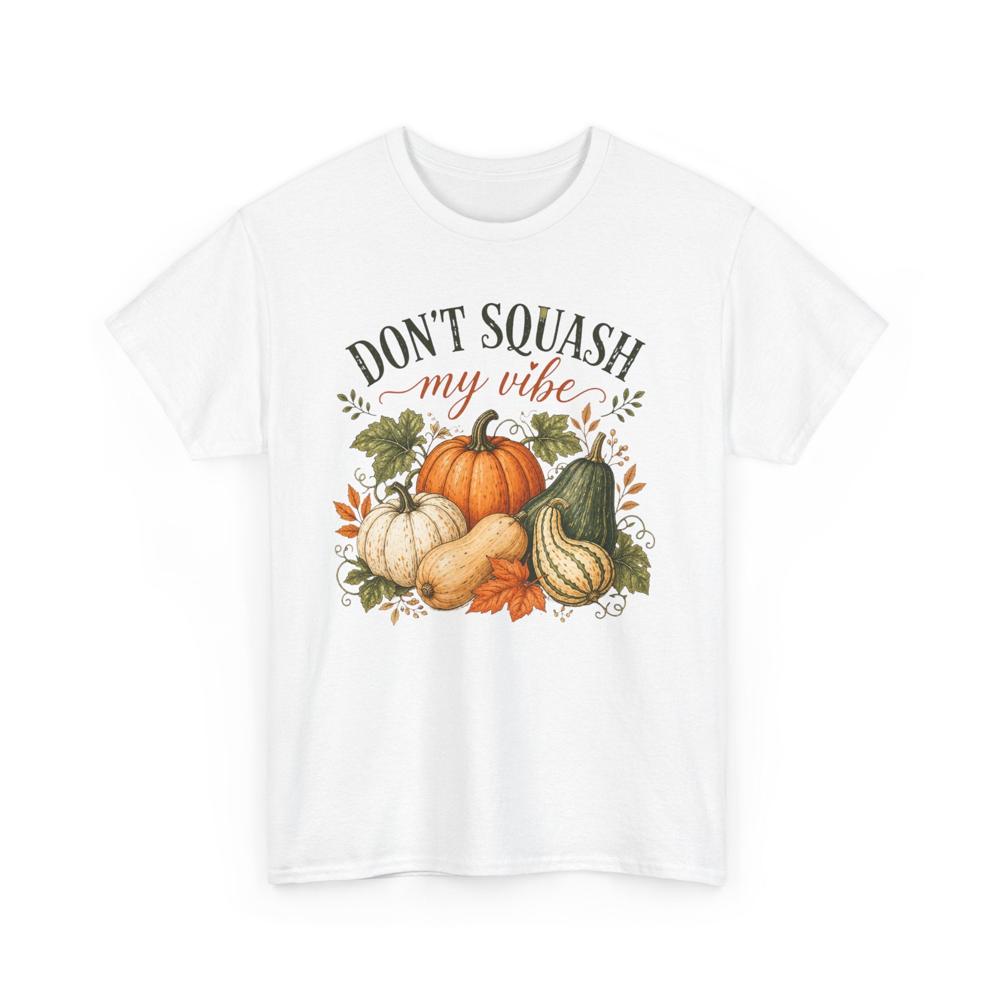 Don’t Squash My Vibe Shirt