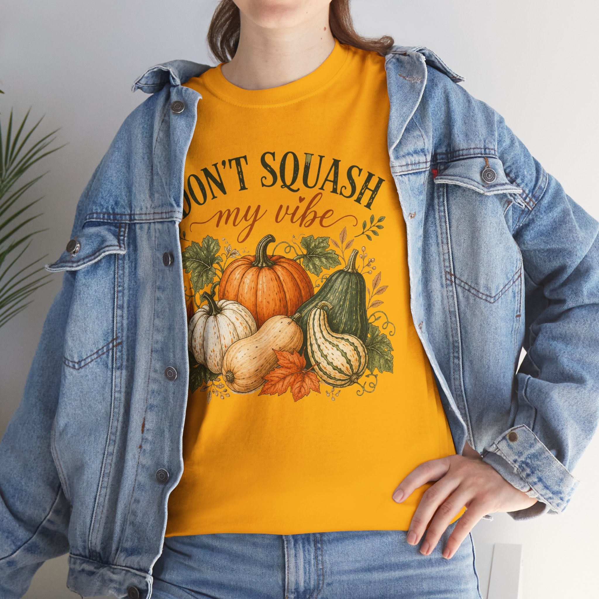 Don’t Squash My Vibe Shirt