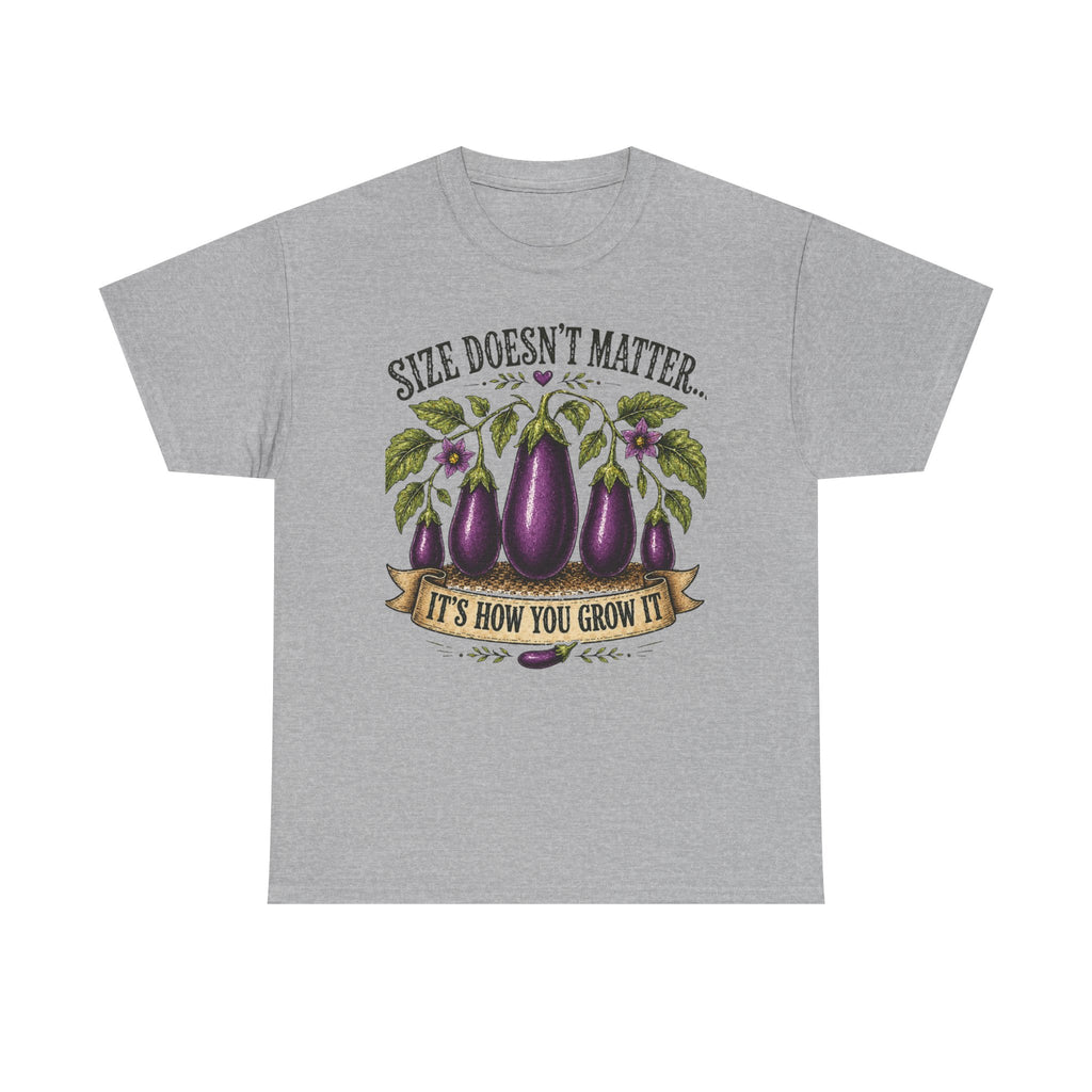 Size Doesn’t Matter It’s How You Grow It Shirt