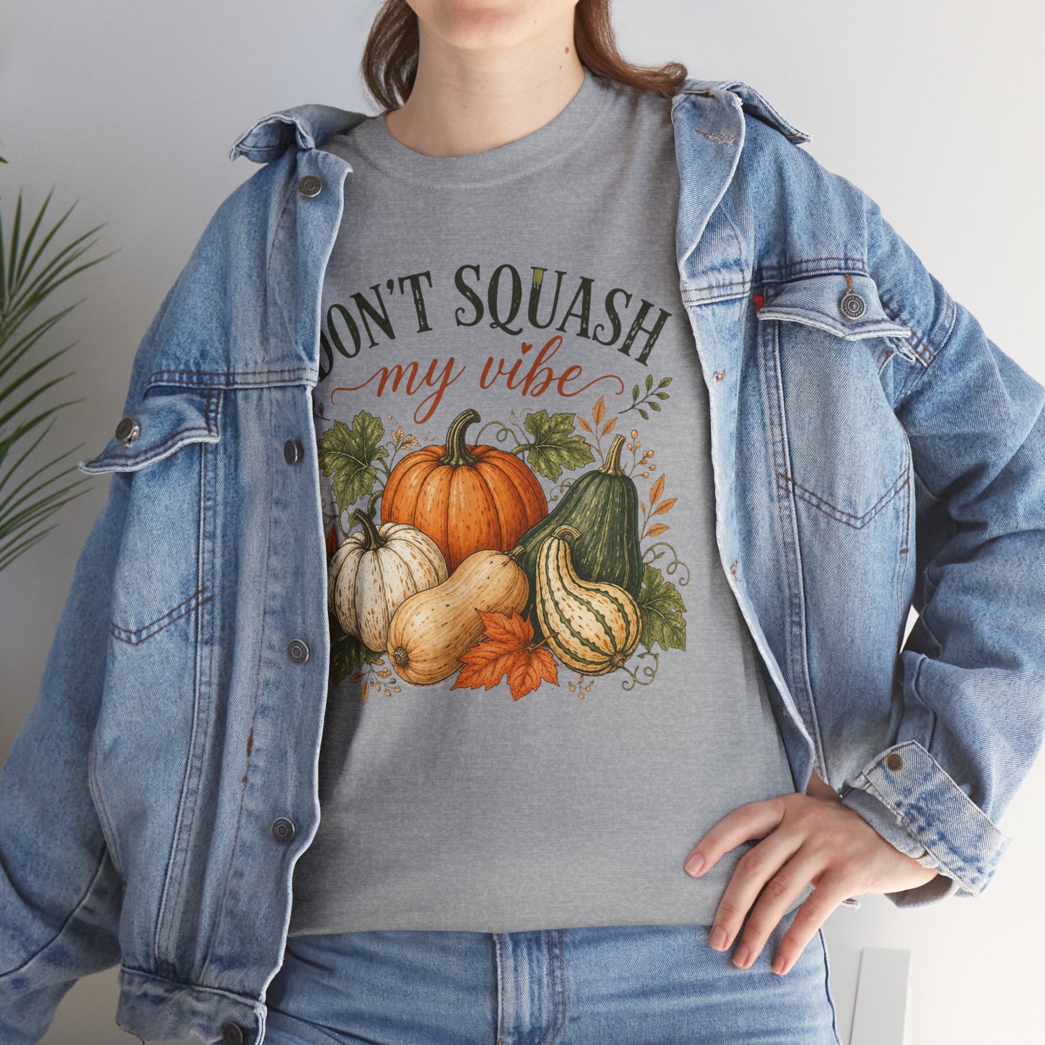 Don’t Squash My Vibe Shirt