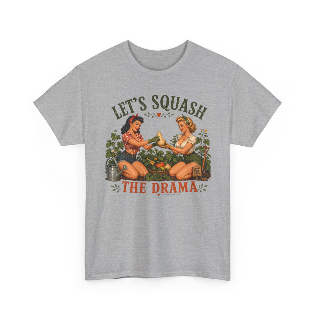 Let’s Squash the Drama Shirt