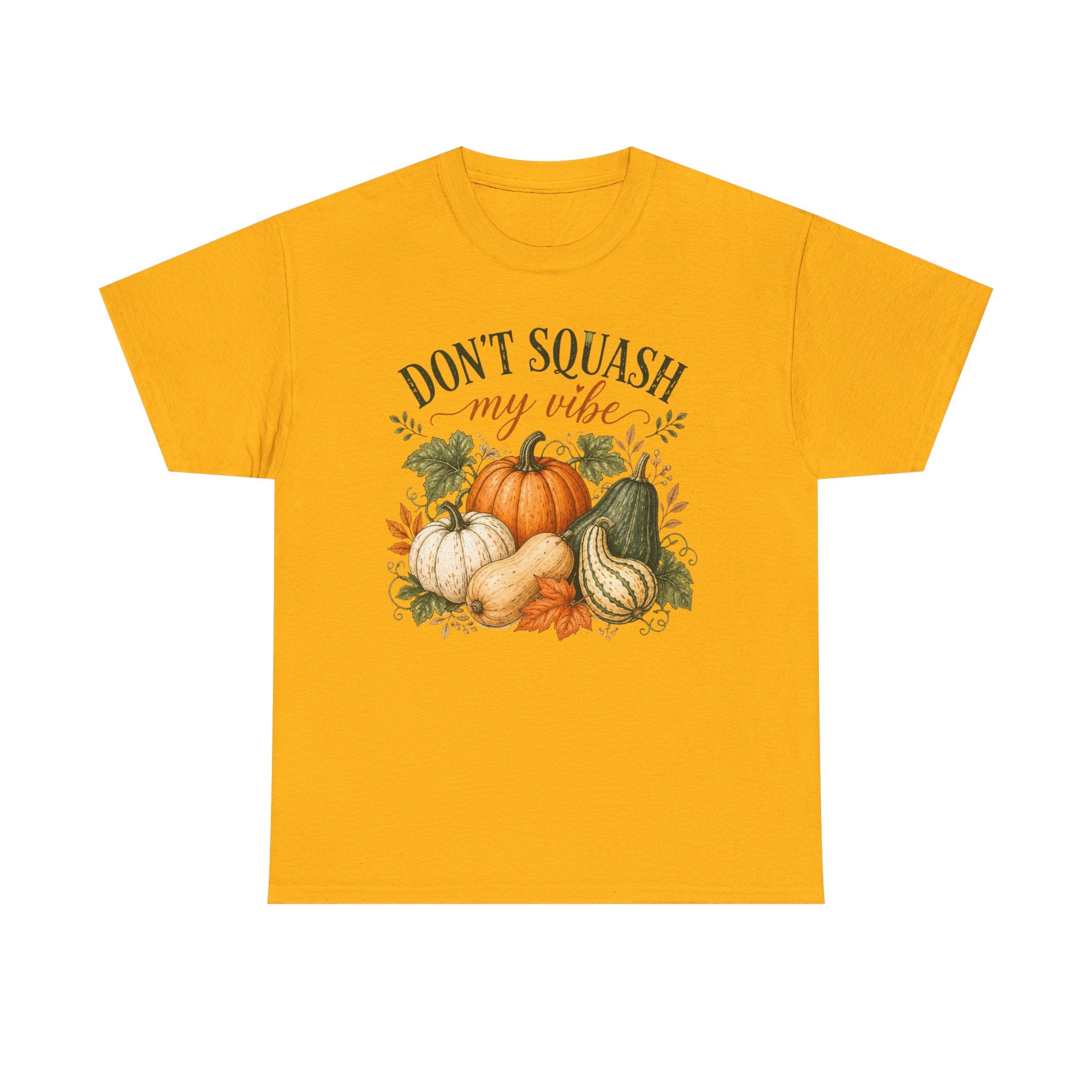 Don’t Squash My Vibe Shirt