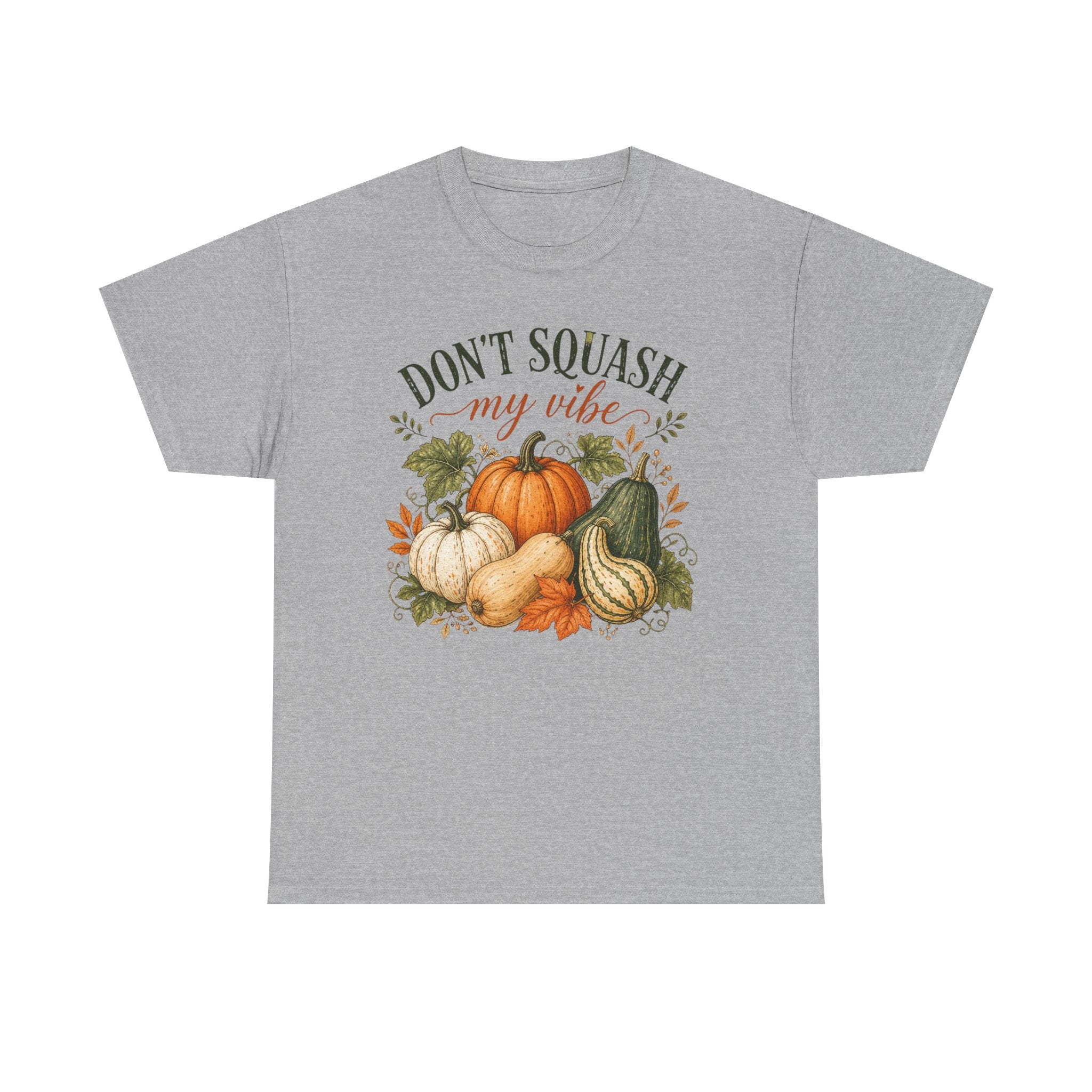 Don’t Squash My Vibe Shirt