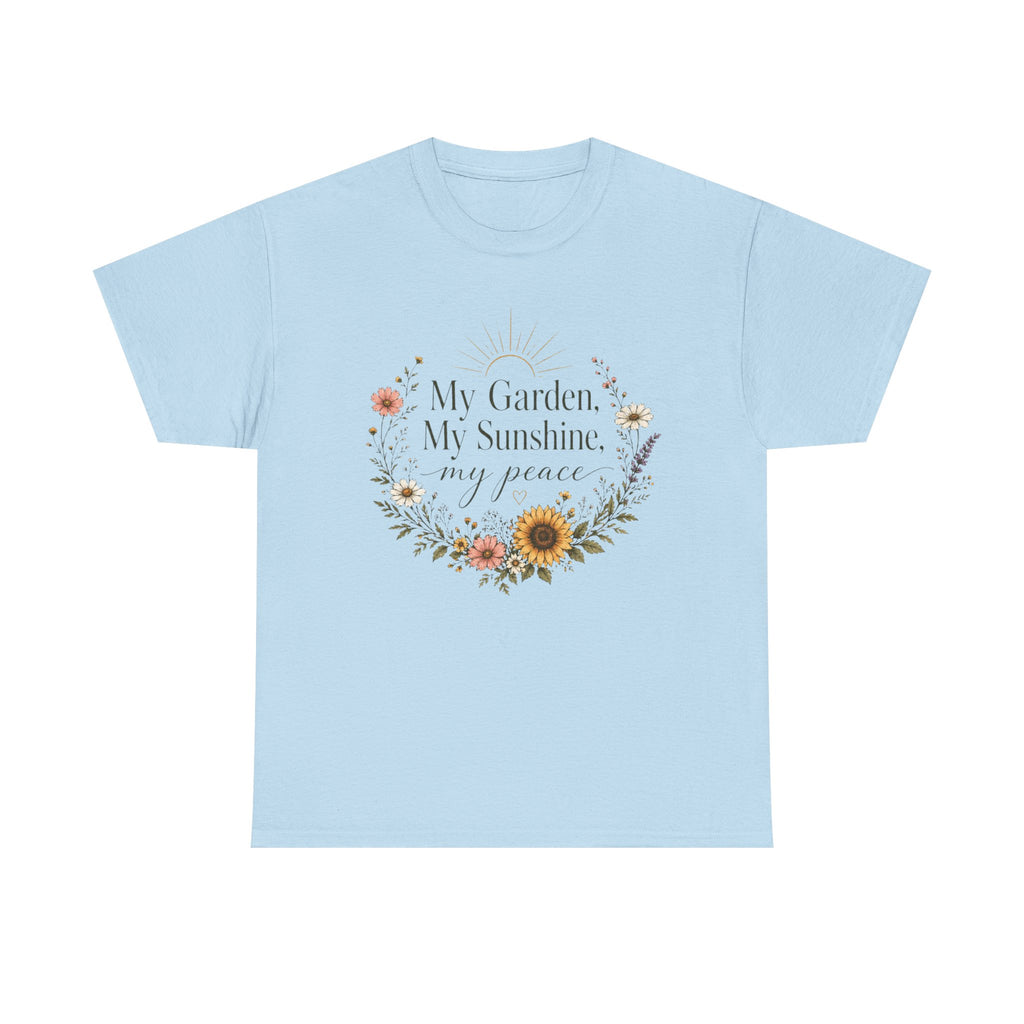 My Garden My Sunshine My Peace Shirt