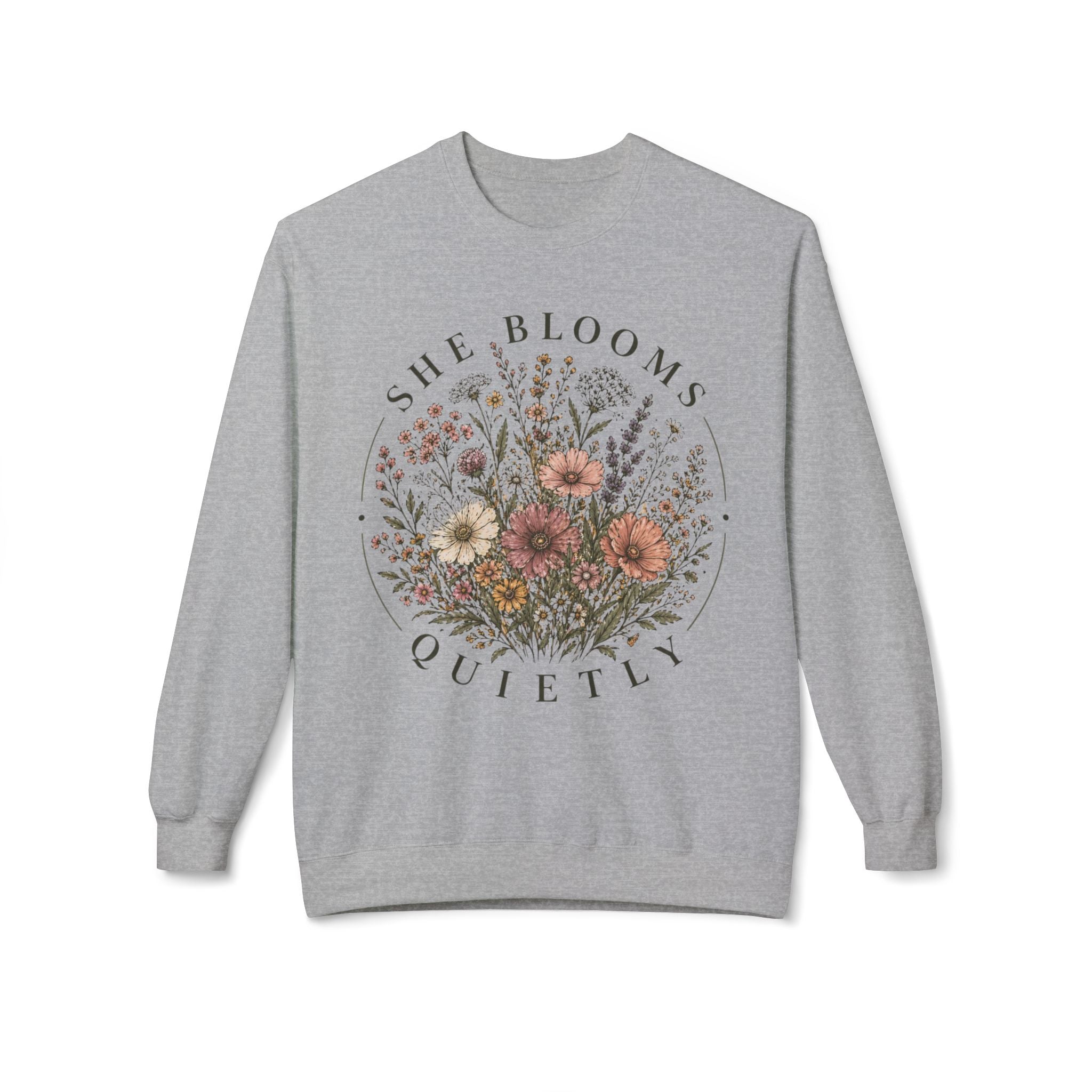 She Blooms Quietly Sweatshirt – Floral Aesthetic Crewneck