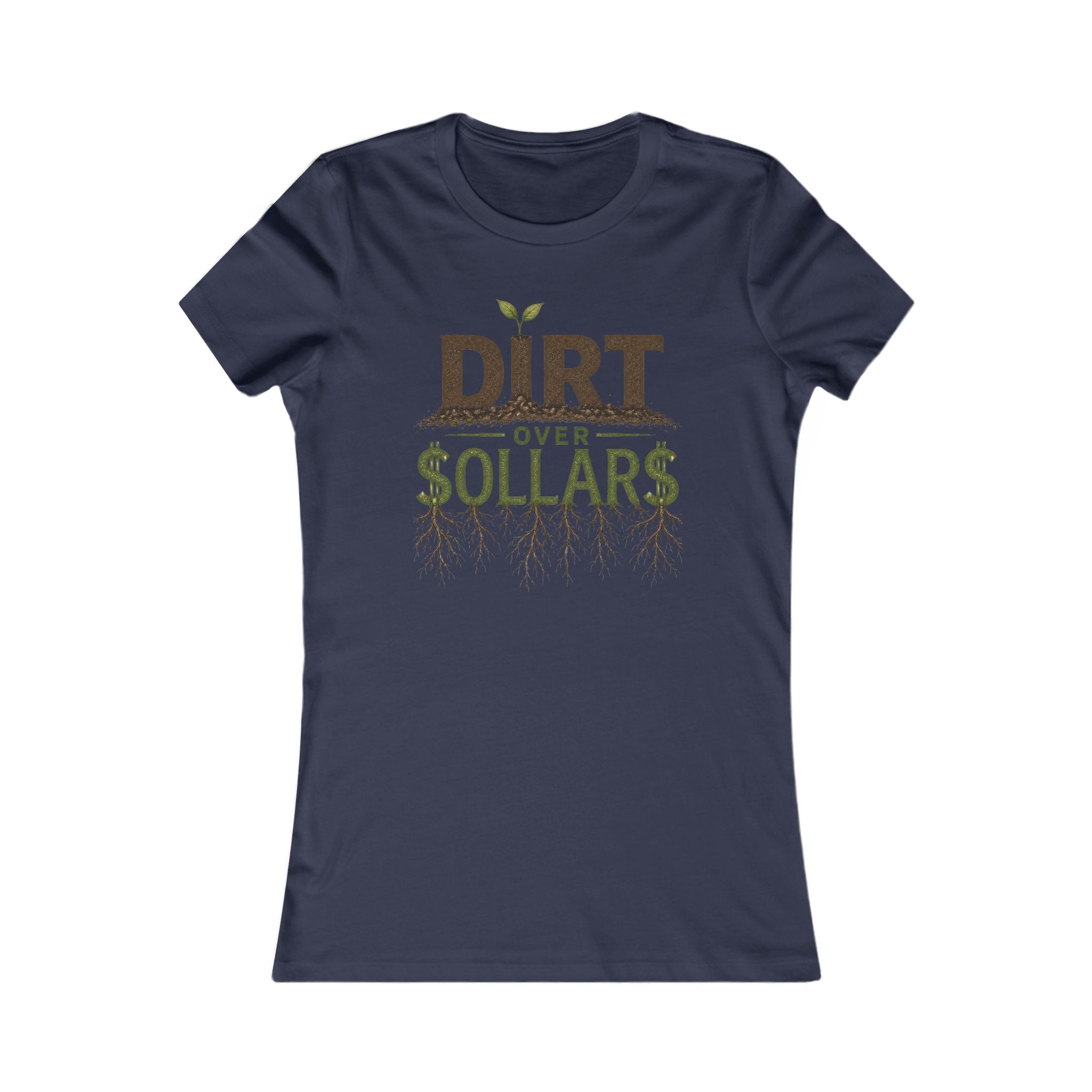 Dirt Over Dollars Shirt