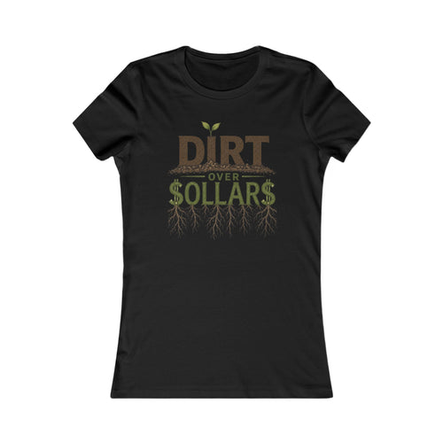 Dirt Over Dollars Shirt