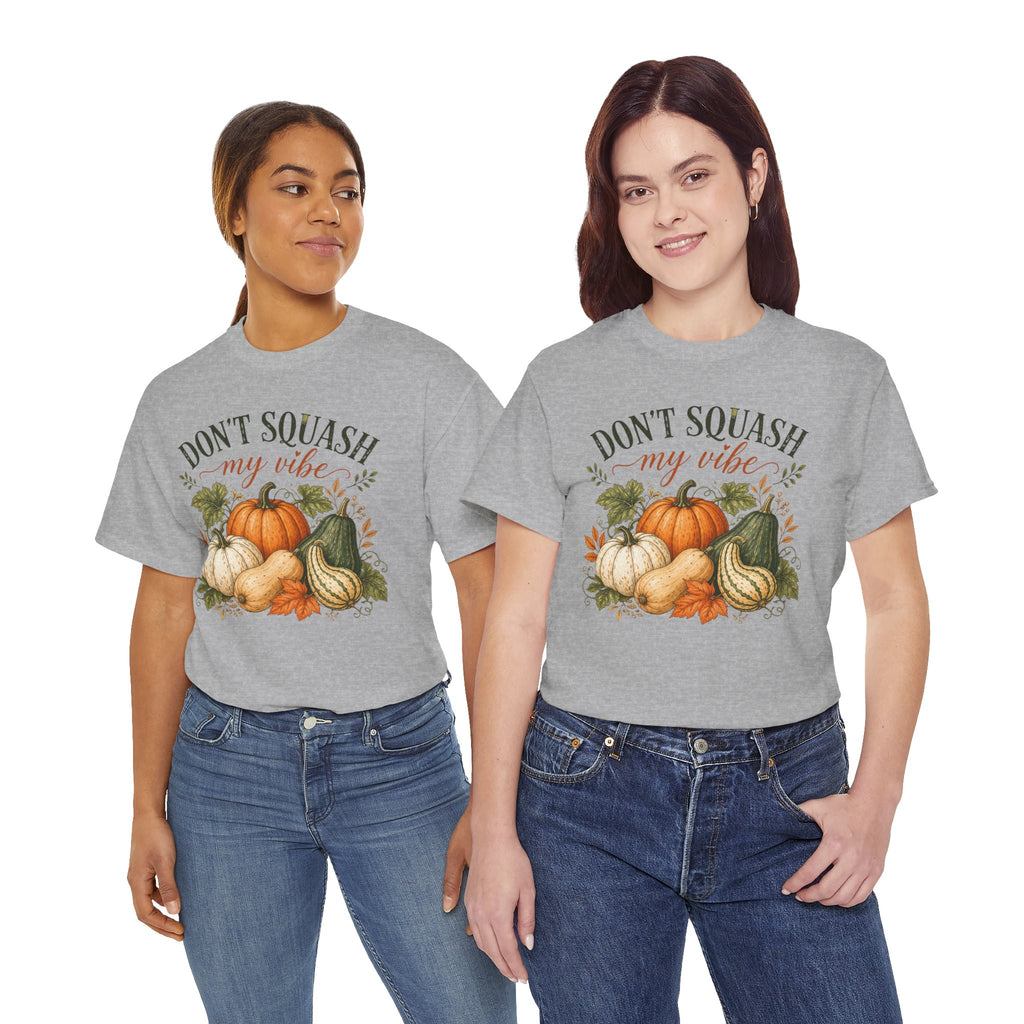 Don’t Squash My Vibe Shirt