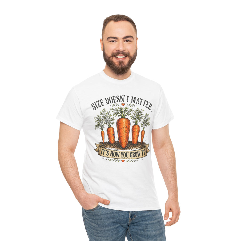Size Doesn’t Matter It’s How You Grow It Shirt –
